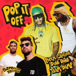 Popeye Caution x Ding Dong x Team DAMP – Pop It Off