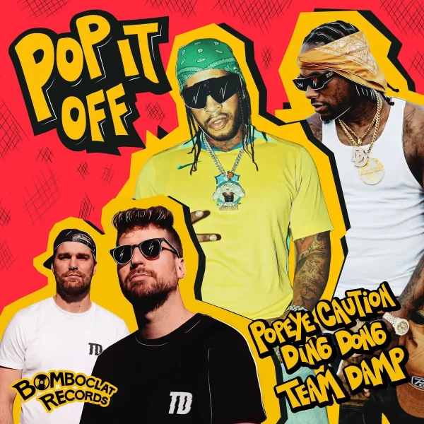 Popeye Caution X Ding Dong X Team Damp - Pop It Off