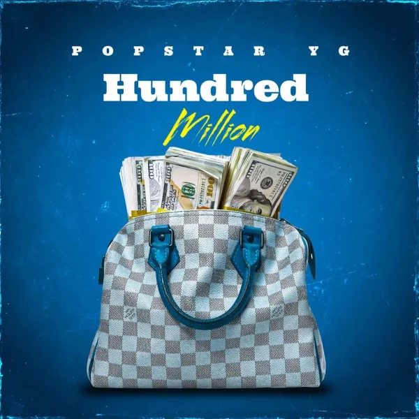 Popstar Yg - Hundred Million