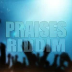 Praises Riddim – Reign Studio Zw