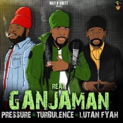 pressure, turbulence and lutan fyah - real ganjaman