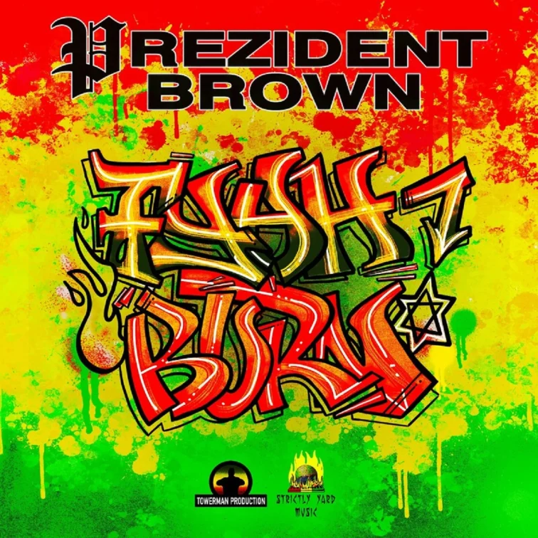 Prezident Brown - Fyah Burn