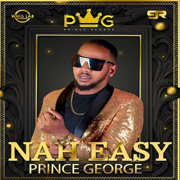 Prince George - Nah Easy