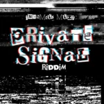Private Signal Riddim – Infamous Muzic