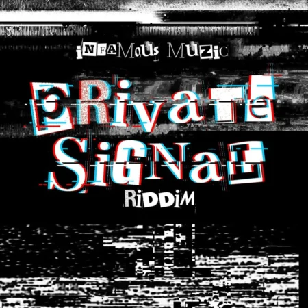 Private Signal Riddim - Infamous Muzic