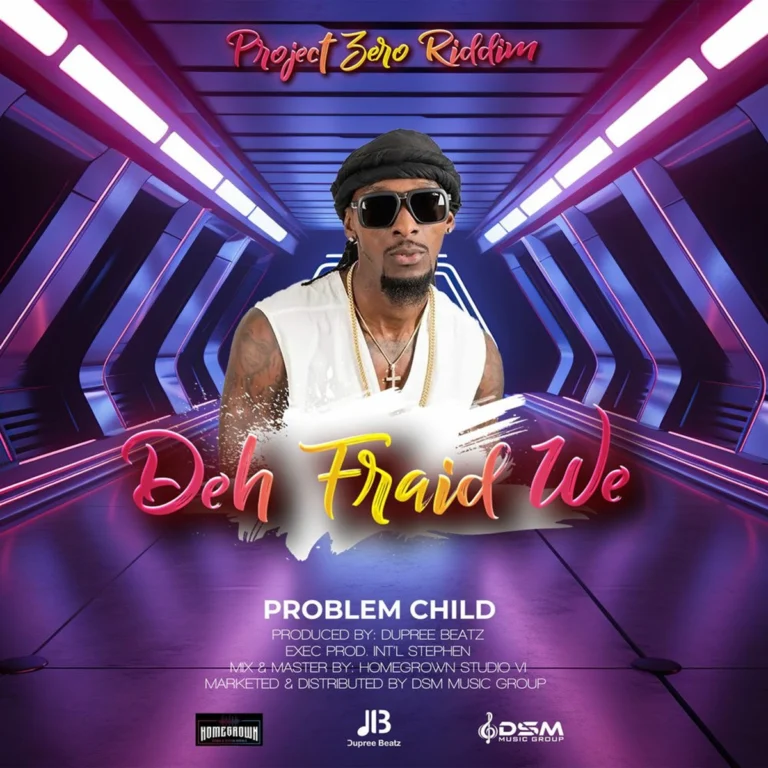 Problem Child - Deh Fraid We