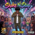 Prodiii – Shake N Stop