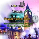 Proper Timing Riddim – Dj Satday Music