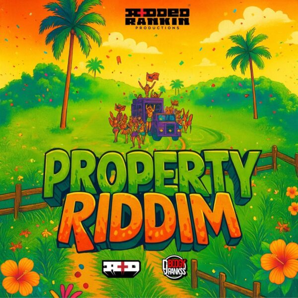 Property Riddim – Added Rankin Productions Property Riddim - Added Rankin Productions
