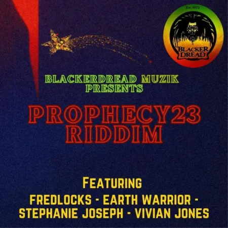 Prophecy 23 Riddim – Blacker Dread Muzik Prophecy 23 Riddim - Blacker Dread Muzik