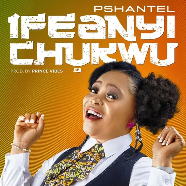 Pshantel - Ifeanyi Chukwu