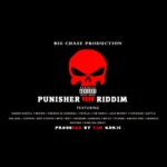 Punisher Riddim – Big Chase Production