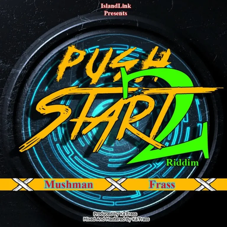 Push 2 Start Riddim - Kay Frass