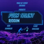 Push Talent Riddim – Voice Of Truth Records