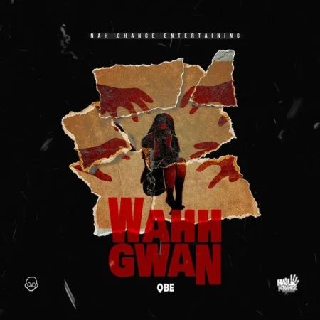 Qbe - Wahh Gwaan