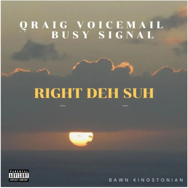 Qraig Voicemail Ft. Busy Signal – Right Deh Suh Qraig Voicemail Ft. Busy Signal - Right Deh Suh