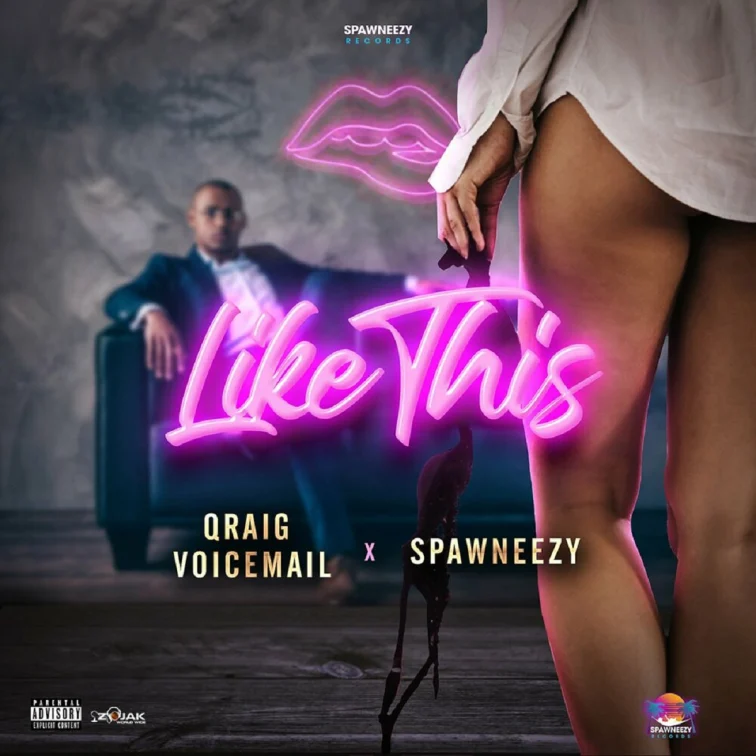 Qraig Voicemail X Spawneezy - Like This