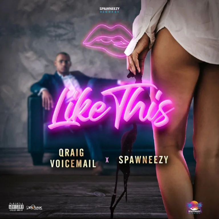 Qraig Voicemail x Spawneezy – Like This Qraig Voicemail X Spawneezy - Like This