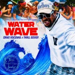 Qraig Voicemail x Thrill Seeker – Water Wave