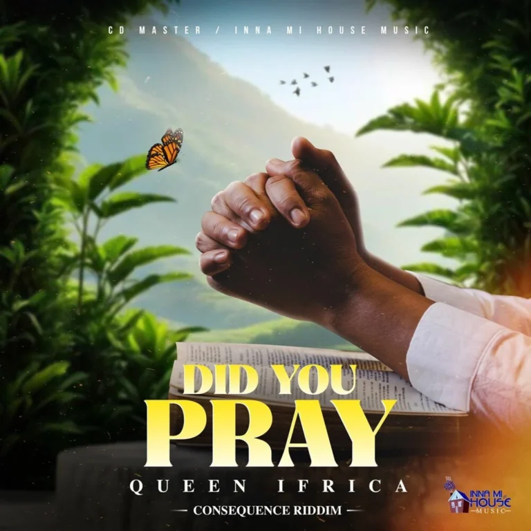 Queen Ifrica – Did You Pray Queen Ifrica - Did You Pray