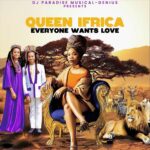 Queen Ifrica – Everyone Wants Love