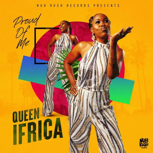 queen ifrica - proud of me