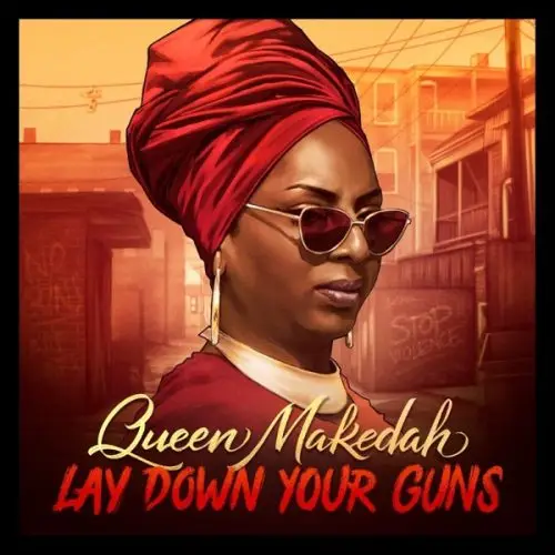 queen makedah - lay down your guns