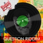 Question Riddim (Remaster) – Musical Surgery