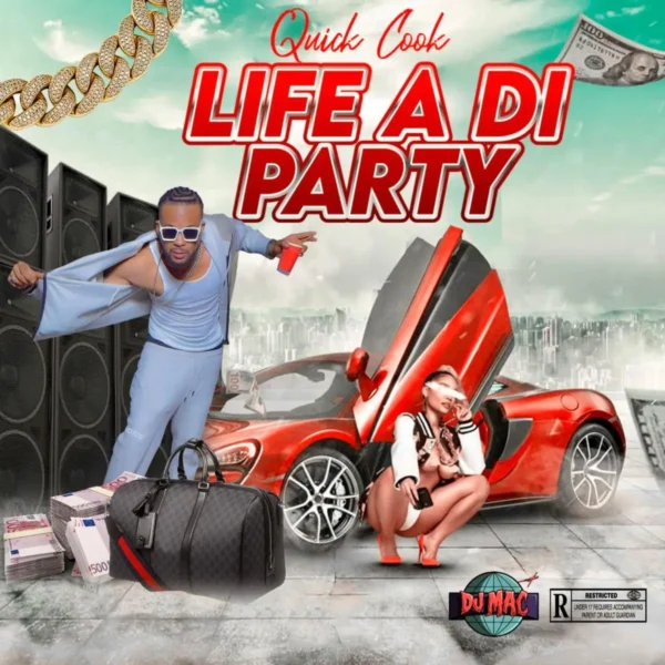 Quick Cook - Life A Di Party (Wyfl Riddim)