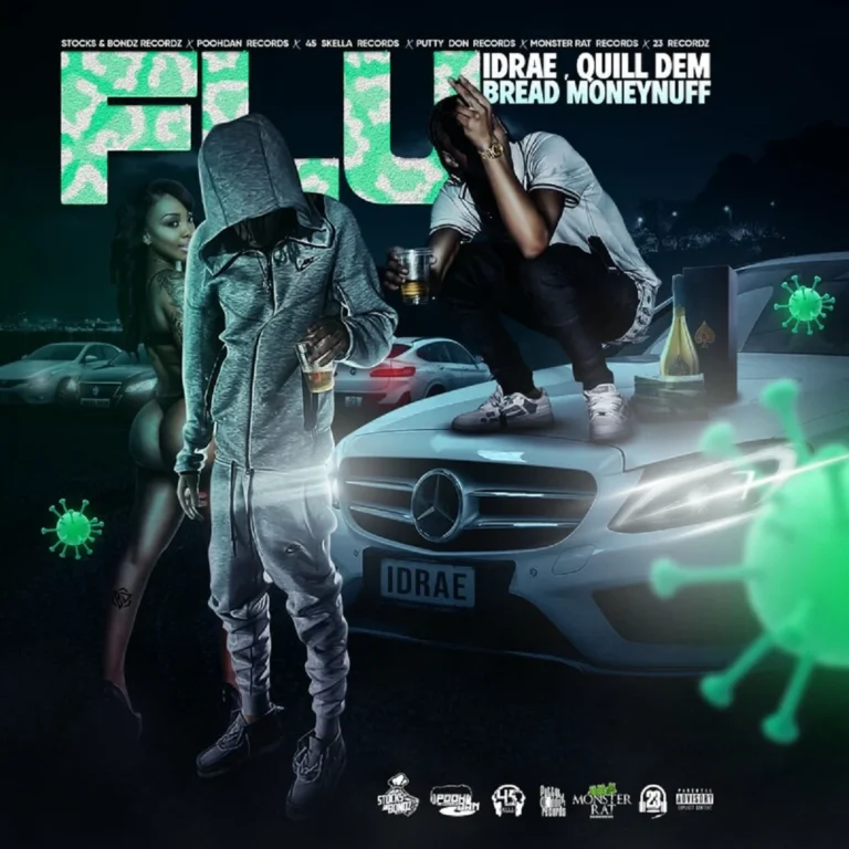 Quill Dem, Idrae & Bread Moneynuff – Flu Quill Dem, Idrae & Bread Moneynuff - Flu