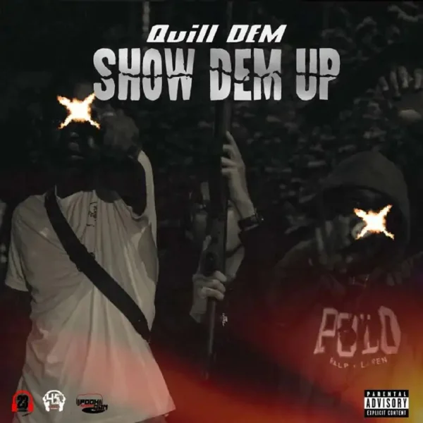 Quill Dem - Show Dem Up