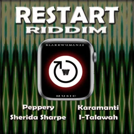 Restart Riddim – Blakkwuman22 Music Restart Riddim - Blakkwuman22 Music