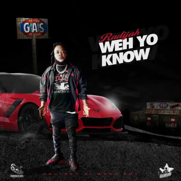 Radijah - Weh Yo Know