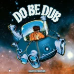 Radit Echoman – Do Be Dub