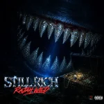 RajahWild – Still Rich
