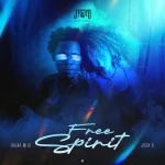 RajahWild x Jiggy D – Free Spirit