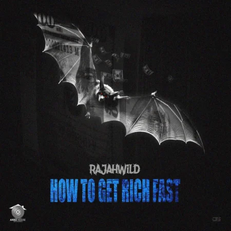 Rajahwild - How To Get Rich Fast