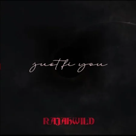 Rajahwild - Just Fi You