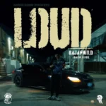 Rajahwild – Loud