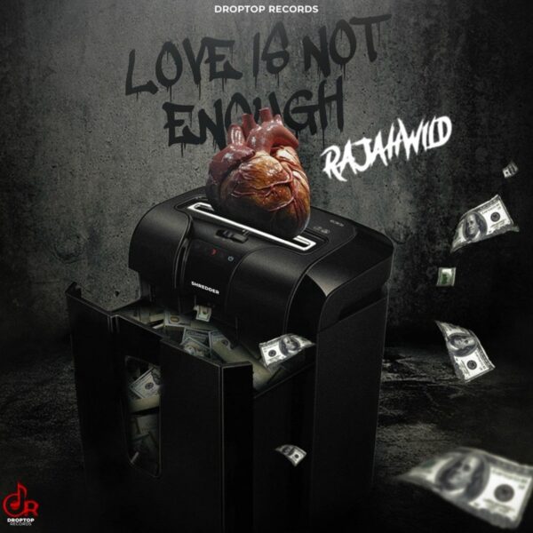 Rajahwild - Love Is Not Enogh