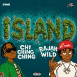 Rajahwild x Chi Ching Ching – Island