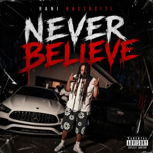 Rani Rastaciti - Never Believe Rani Rastaciti - Never Believe