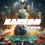 Ransom Riddim – Flyweh Records