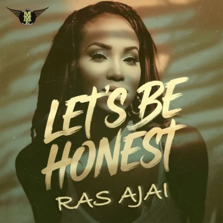 Ras Ajai - Let’s Be Honest
