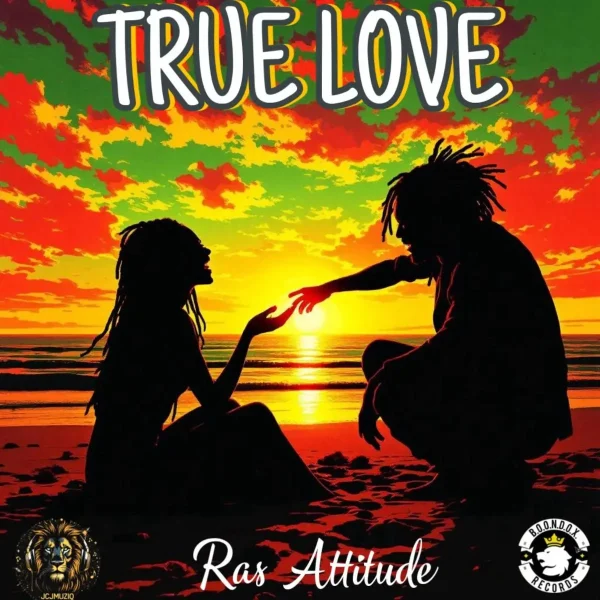 Ras Attitude - True Love