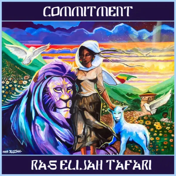 Ras Elijah Tafari - Commitment