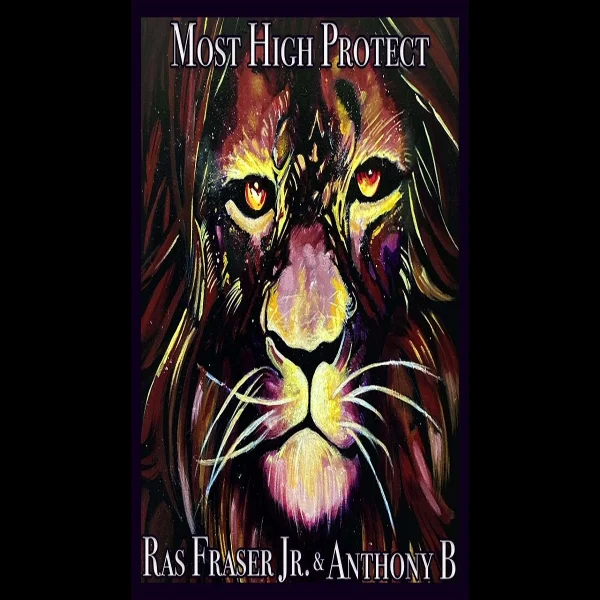 Ras Fraser Jr. - Most High Protect