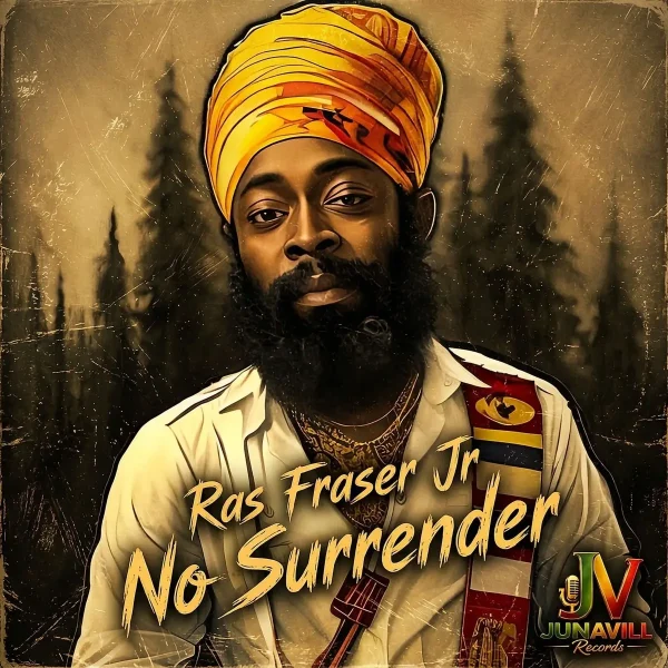 Ras Fraser Jr. & Juna-Vill - No Surrender