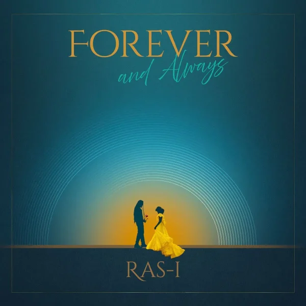 Ras I - Forever & Always