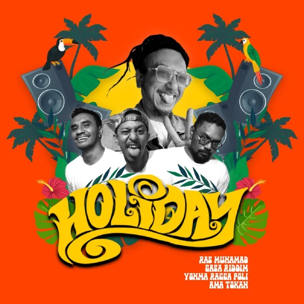 Ras Muhamad Ft. Gasa Riddim, Yohma Ragga Poli & Ama Tokan - Holiday